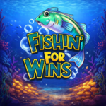 Fishin’ For Wins